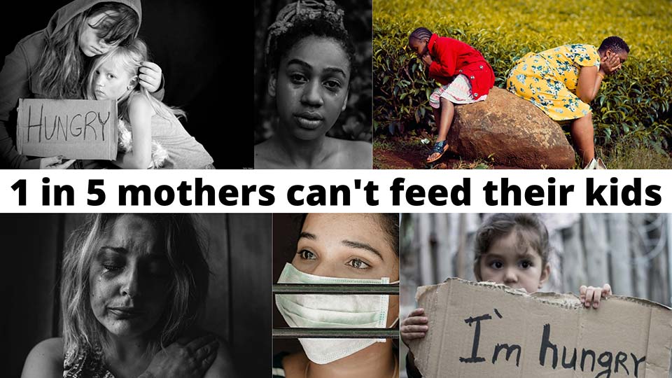 1 In 5 Mothers Can't Feed Their Kids